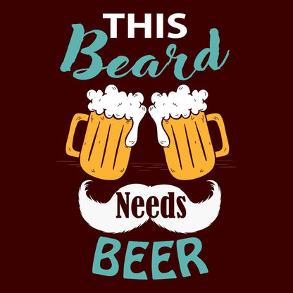 ThisBeardNeedsBeer Maroon T-Shirt