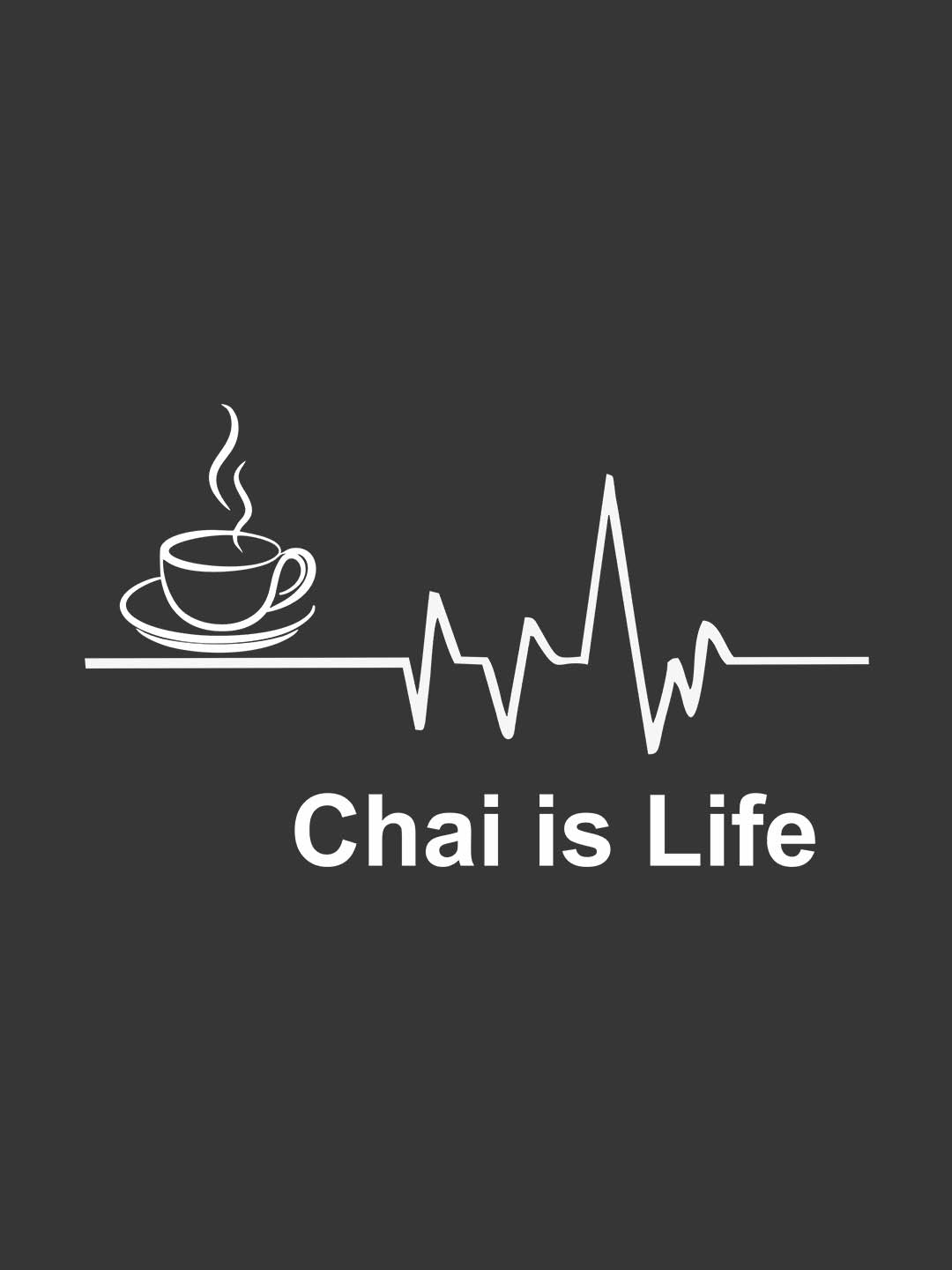 Chai Is Life Grey T-Shirt