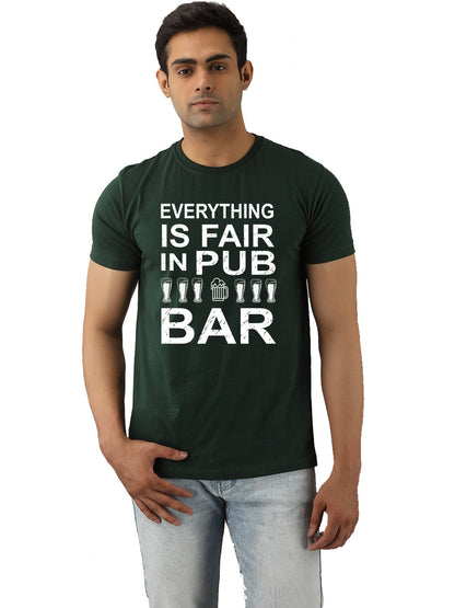 Every Thing Is Fair In Pub Bar Green T-Shirt