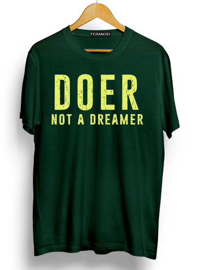 DOESNOTADREAMER  Green Half Sleeve T-Shirt