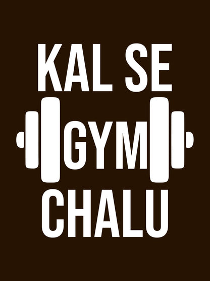 Kal Se Gym Chalu Black T-Shirt