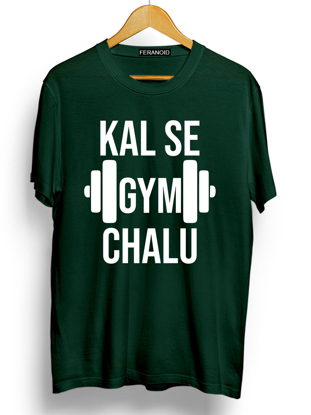 Kal Se Gym Chalu Green T-Shirt