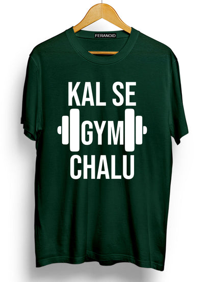 Kal Se Gym Chalu Green T-Shirt