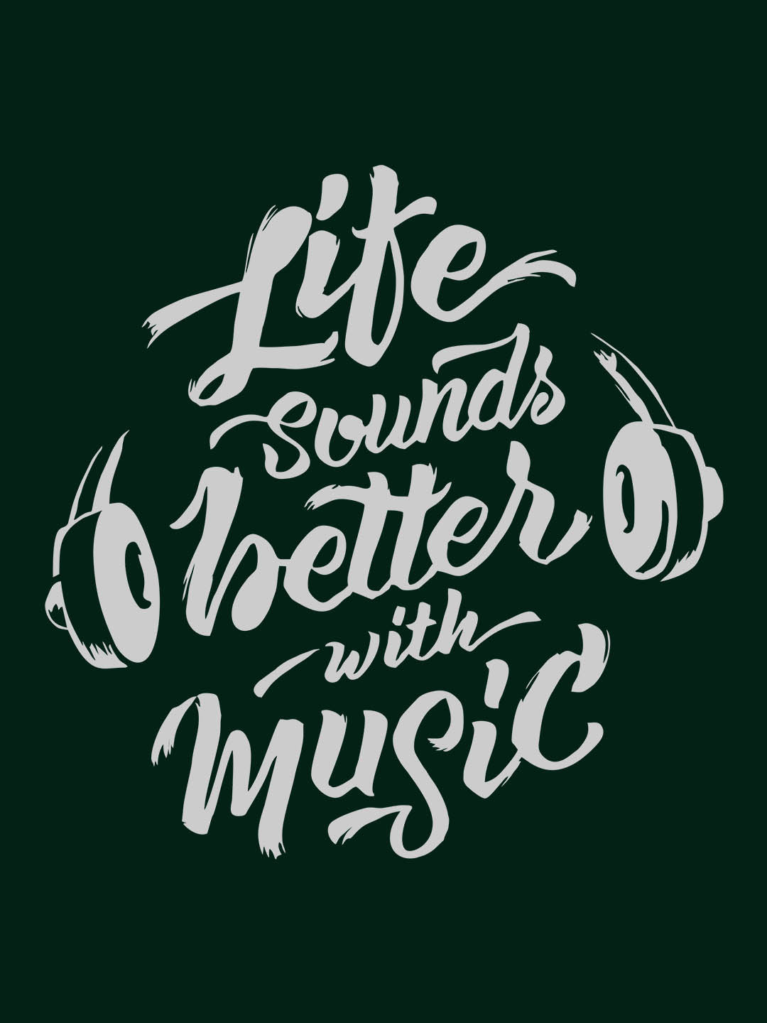 Life Sounds Better With Music Green T-Shirt