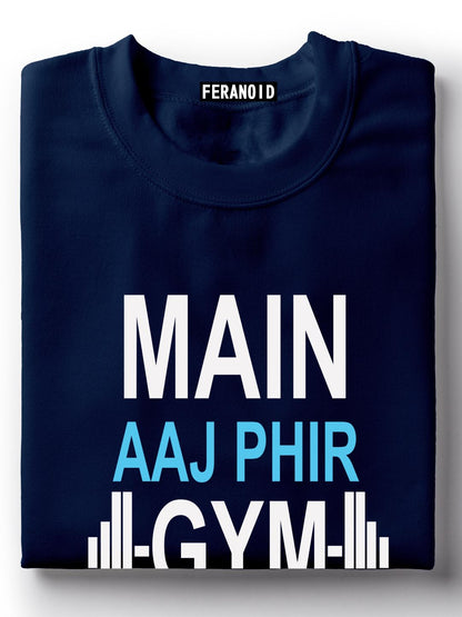 Main Aaj Phir Gym Nahi Gaya Blue T-Shirt