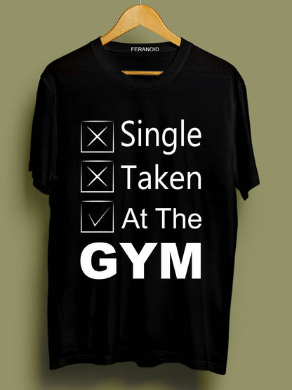 Single Taken At The Gym Black T-Shirt