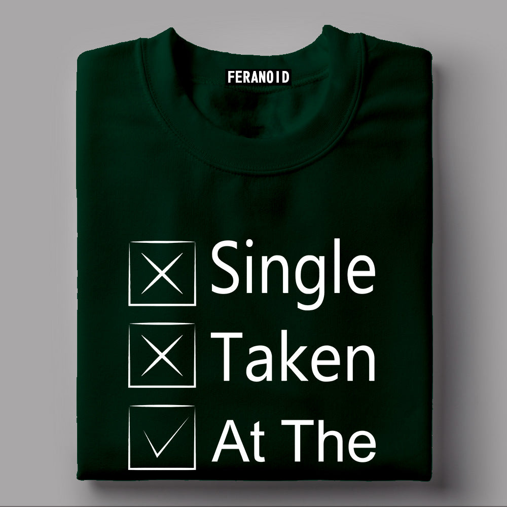 Single Taken At The Gym Green T-Shirt