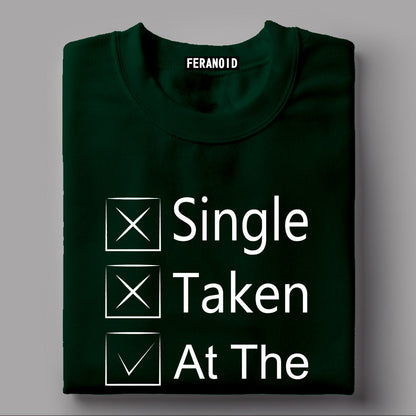 Single Taken At The Gym Green T-Shirt