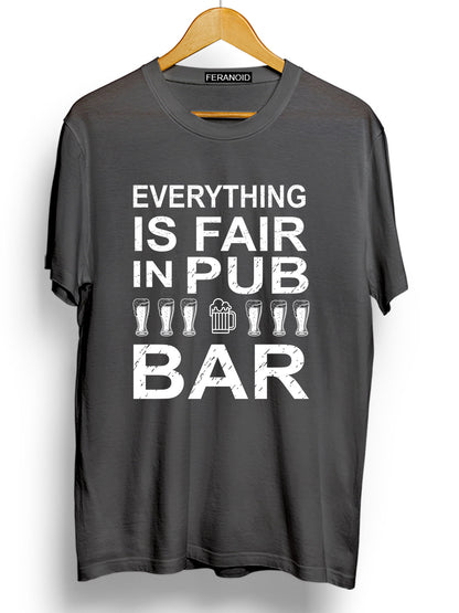 Everything Is Fair In Pub And Bar Grey T-Shirt