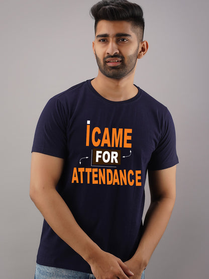 I Came For Attendance T-Shirt