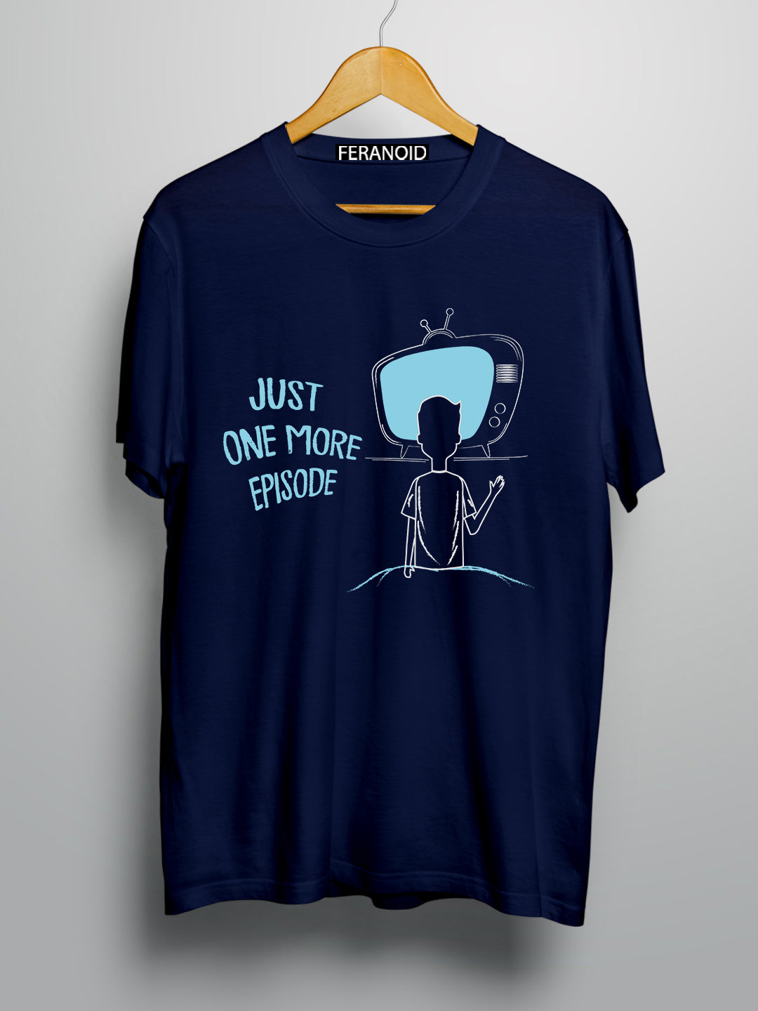 JUST ONE MORE EPISODE T-SHIRT