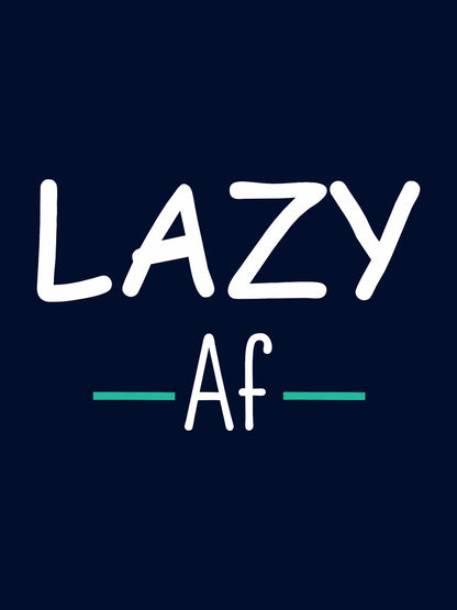 Lazy Af Black T-Shirt