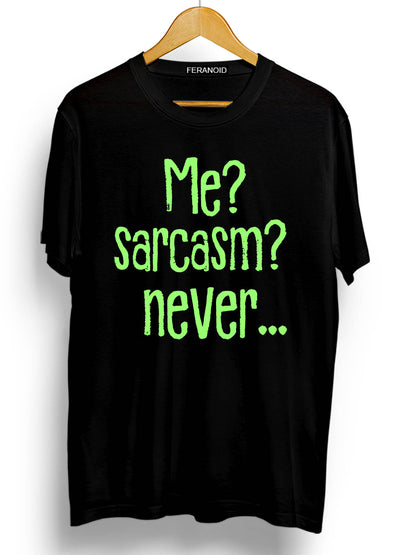 ME SARCASM NEVER T-SHIRT